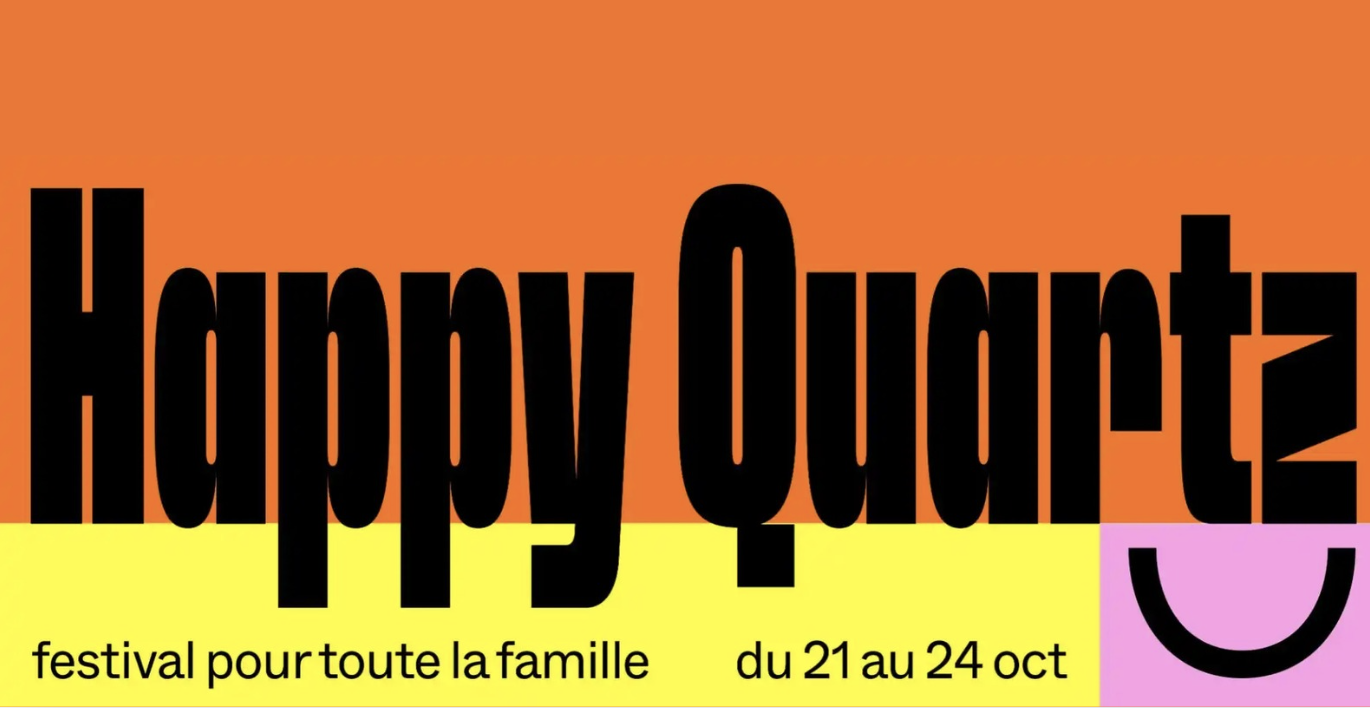 Happy Quartz Brest : le festival famille des vacances de la Toussaint au Quartz 