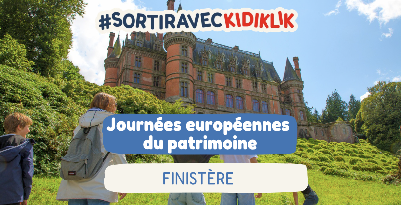 Le TOP des journées du Patrimoine en famille en Finistère