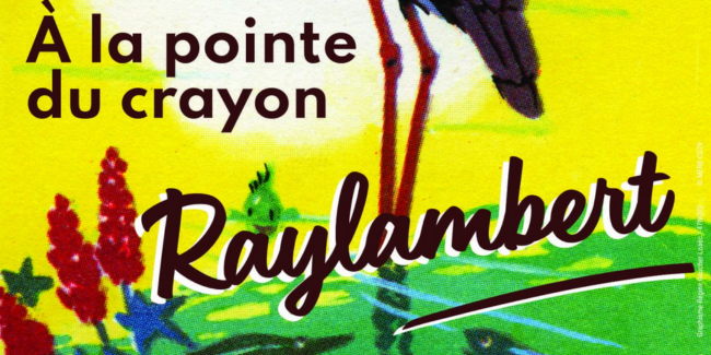 Exposition pour toute la famille "À la pointe du crayon : Raylambert" au Musée de l'école à Trégarvan