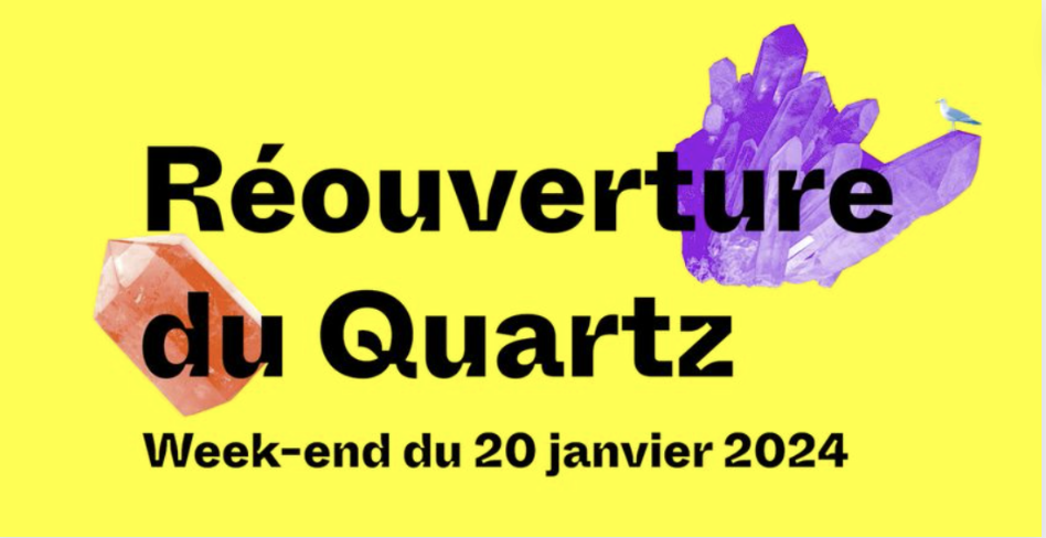 Week-end de réouverture du Quartz à Brest !