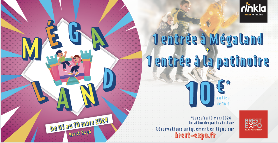 OFFRE RINKLALAND : une entrée à Mégaland et une entrée au Rïnkla Brest Patinoire pour 10 €