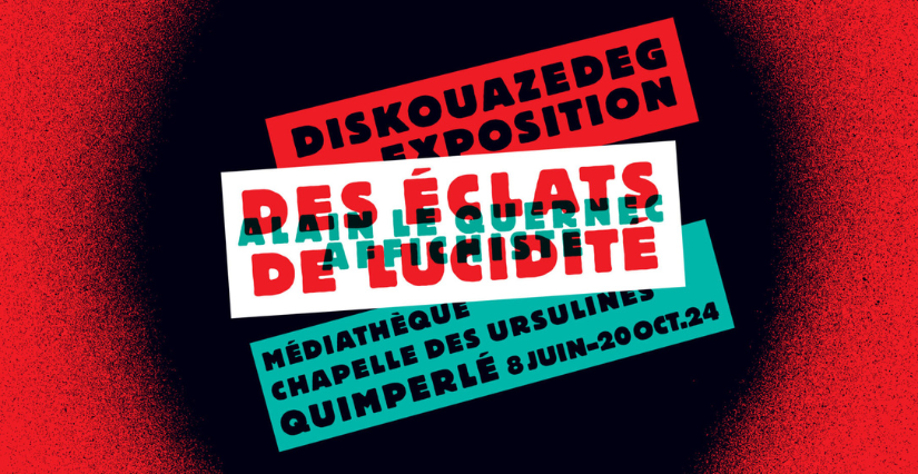 Visite commentée de l’exposition "des éclats de lucidité" et projection d'un documentaire sur Alain Le Quernec à Quimperlé