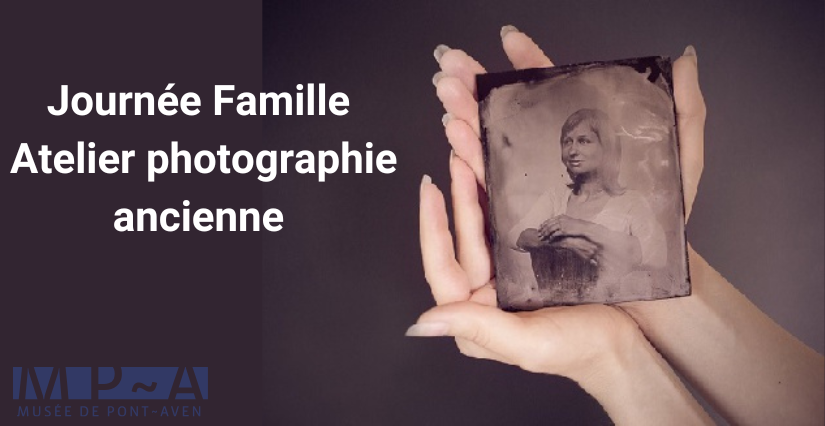 Journée famille - Atelier de photographie ancienne au musée de Pont-Aven