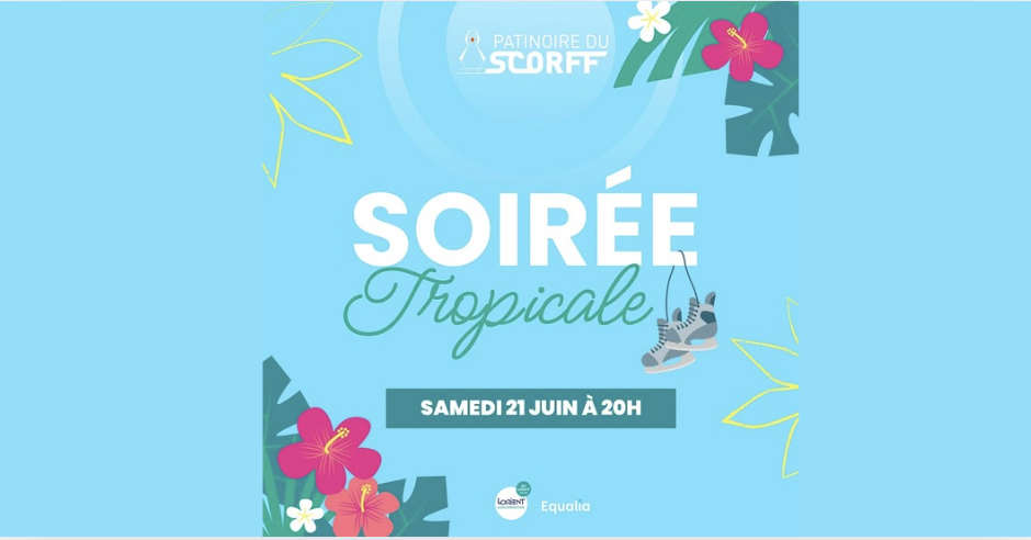 Soirée TROPICALE sur glace à la patinoire du Scorff à Lanester 