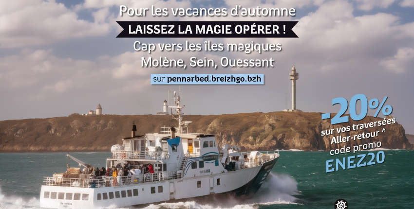 Offre promo de l'automne : -20% sur vos escapades vers les îles avec BreizhGo Penn Ar Bed