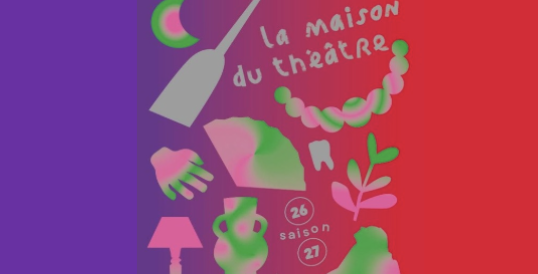 Saison 2026-2027 à la Maison du Théâtre à Brest : Ouverture de la billetterie !