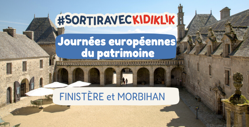 Le TOP des journées du Patrimoine en famille en Finistère et en Morbihan