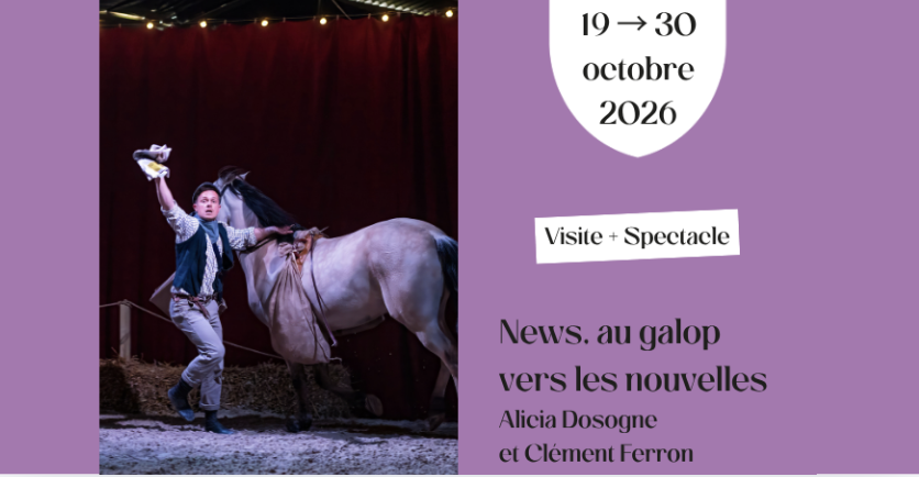  "News, au galop vers les nouvelles" Visite & spectacle équestre au Haras National d’Hennebont